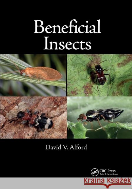 Beneficial Insects David V. Alford 9781032338415 CRC Press