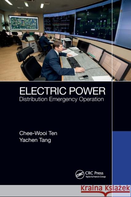 Electric Power: Distribution Emergency Operation Chee-Wooi Ten Yachen Tang 9781032338880 CRC Press