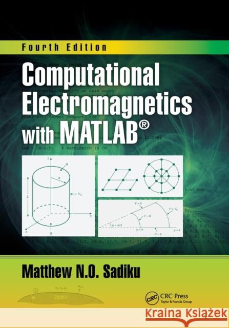 Computational Electromagnetics with MATLAB, Fourth Edition Sadiku, Matthew N. O. 9781032339030 CRC Press