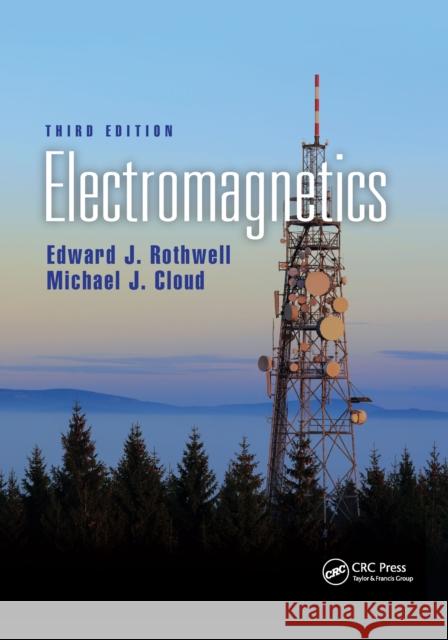 Electromagnetics Edward J. Rothwell Michael J. Cloud 9781032339177 CRC Press