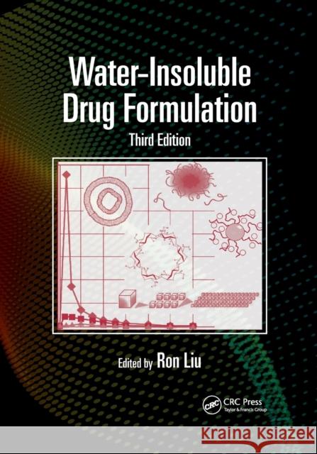 Water-Insoluble Drug Formulation Ron Liu 9781032339214 CRC Press
