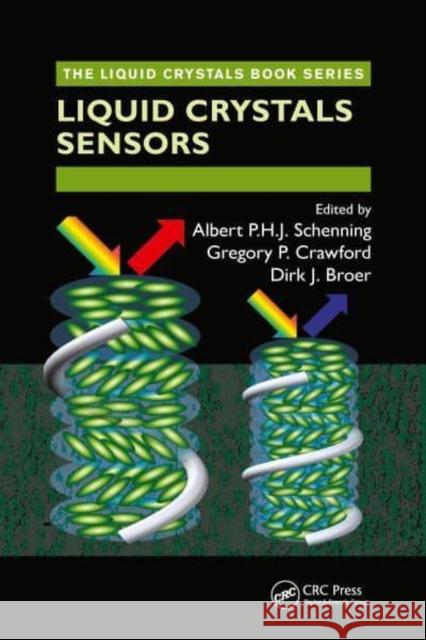 Liquid Crystal Sensors Albert Schenning Gregory P. Crawford Dirk J. Broer 9781032339511 CRC Press