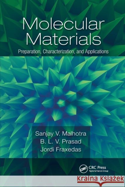 Molecular Materials: Preparation, Characterization, and Applications Sanjay Malhotra B. L. V. Prasad Jordi Fraxedas 9781032339696