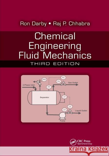 Chemical Engineering Fluid Mechanics Ron Darby Raj P. Chhabra 9781032339771 CRC Press