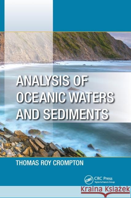 Analysis of Oceanic Waters and Sediments Thomas Roy Crompton 9781032340098 Taylor & Francis Ltd