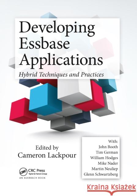 Developing Essbase Applications: Hybrid Techniques and Practices Cameron Lackpour 9781032340111 Auerbach Publications