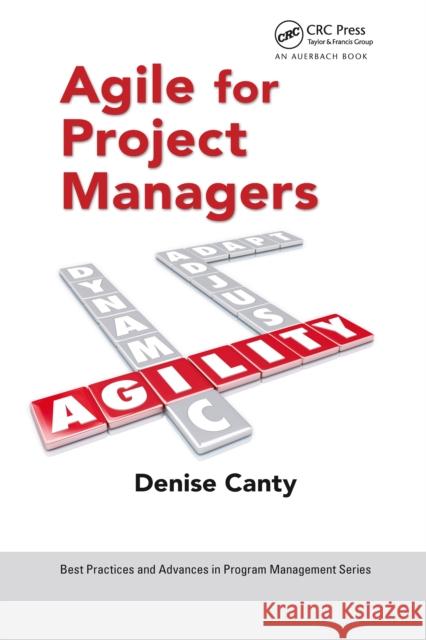 Agile for Project Managers Denise Canty Ginger Levi 9781032340166