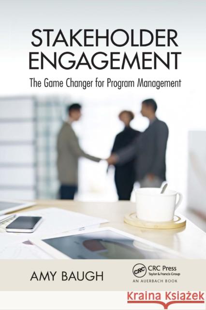 Stakeholder Engagement: The Game Changer for Program Management Amy Baugh 9781032340173 Auerbach Publications