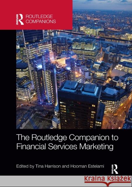 The Routledge Companion to Financial Services Marketing Tina Harrison Hooman Estelami 9781032340210 Routledge