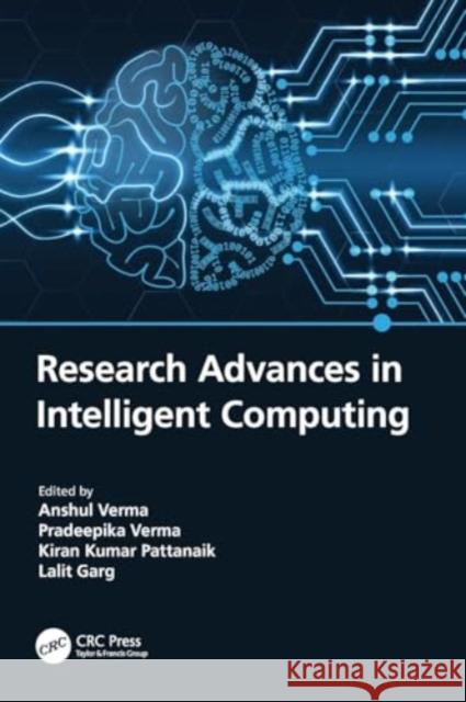 Research Advances in Intelligent Computing Anshul Verma Pradeepika Verma Kiran Kumar Pattanaik 9781032340524 CRC Press