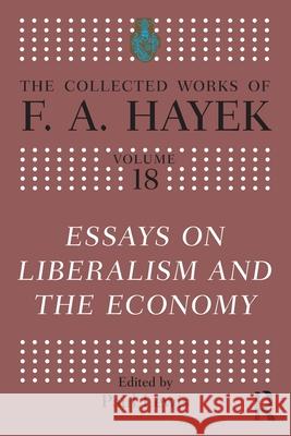 Essays on Liberalism and the Economy F. a. Hayek Paul Lewis 9781032341569 Routledge