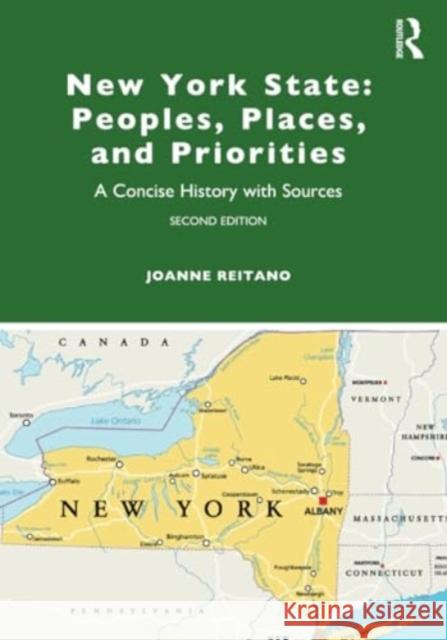 New York State: Peoples, Places, and Priorities Joanne (LaGuardia Community College, New York, USA) Reitano 9781032341934 Taylor & Francis Ltd
