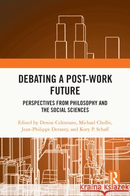 Debating a Post-Work Future  9781032342153 Taylor & Francis Ltd
