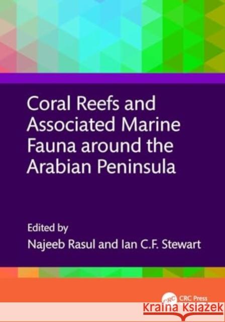 Coral Reefs and Associated Marine Fauna Around the Arabian Peninsula Najeeb Rasul Ian C. F. Stewart 9781032342900 CRC Press
