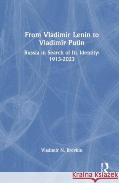 From Vladimir Lenin to Vladimir Putin Vladimir N. Brovkin 9781032346885 Taylor & Francis Ltd