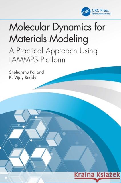 Molecular Dynamics for Materials Modeling K. Vijay Reddy 9781032347202 Taylor & Francis Ltd