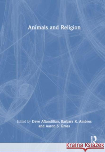 Animals and Religion  9781032348551 Taylor & Francis Ltd