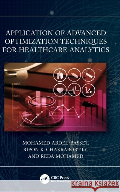 Application of Advanced Optimization Techniques for Healthcare Analytics Reda Ramadan 9781032348810