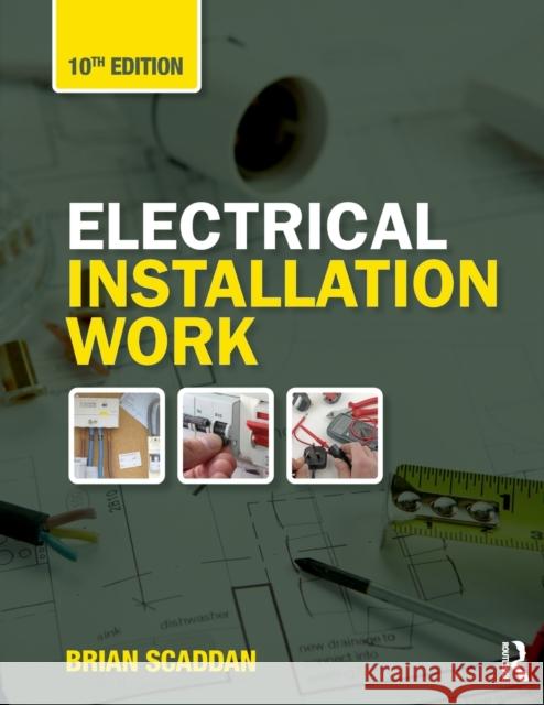 Electrical Installation Work Brian Scaddan 9781032348919 Taylor & Francis Ltd