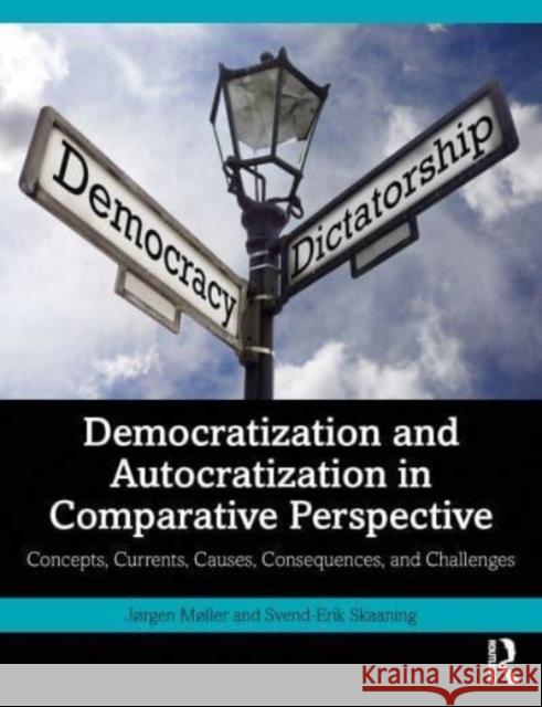 Democratization and Autocratization in Comparative Perspective Svend-Erik (Aarhus University, Denmark) Skaaning 9781032348964 Taylor & Francis Ltd