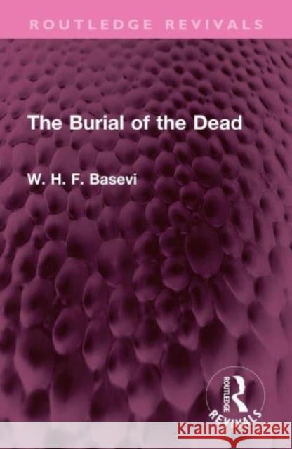 The Burial of the Dead W. H. F. Basevi 9781032349541 Routledge