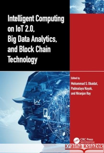 Intelligent Computing on IoT 2.0, Big Data Analytics, and Block Chain Technology  9781032351230 Taylor & Francis Ltd