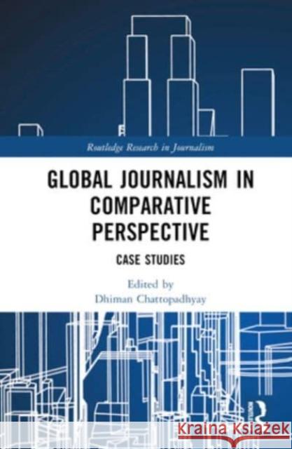 Global Journalism in Comparative Perspective  9781032351698 Taylor & Francis Ltd