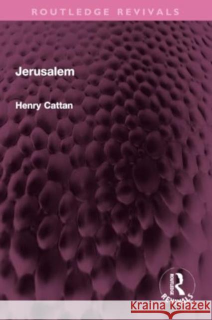 Jerusalem Henry Cattan 9781032351902 Taylor & Francis Ltd