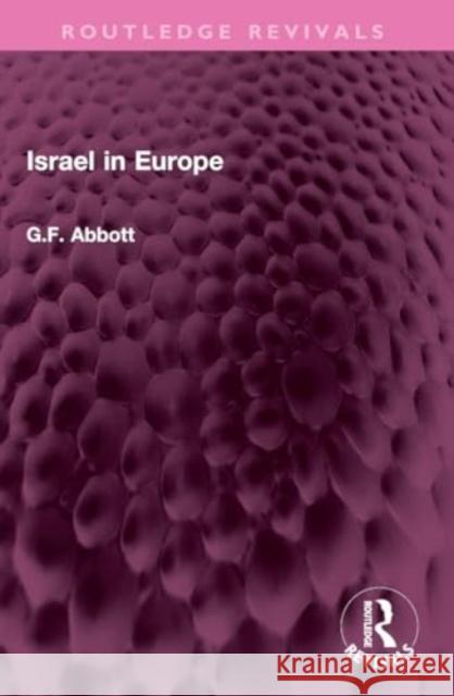 Israel in Europe G.F. Abbott 9781032351995 Taylor & Francis Ltd