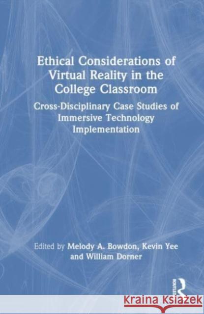 Ethical Considerations of Virtual Reality in the College Classroom  9781032354286 Taylor & Francis Ltd