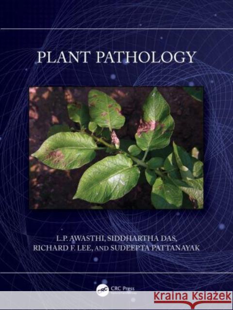 Plant Pathology L. P. Awasthi Siddhartha Das Richard F. Lee 9781032354439 Taylor & Francis Ltd