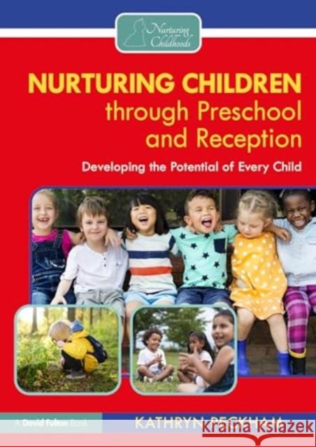 Nurturing Children through Preschool and Reception Kathryn Peckham 9781032354712