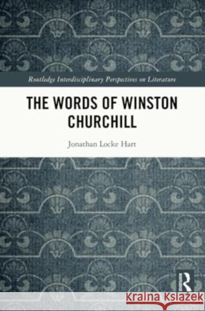 The Words of Winston Churchill Jonathan Lock 9781032354927 Routledge