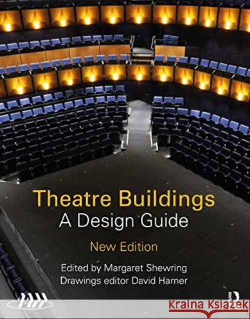 Theatre Buildings: A Design Guide Association Of British Theatre T (Abtt) Margaret Shewring 9781032355290 Taylor & Francis Ltd