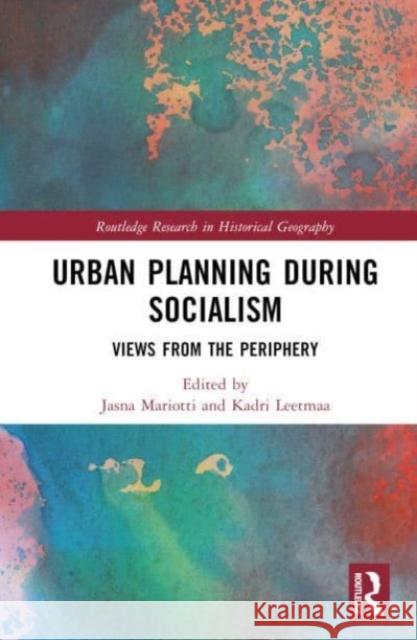 Urban Planning During Socialism  9781032355979 Taylor & Francis Ltd