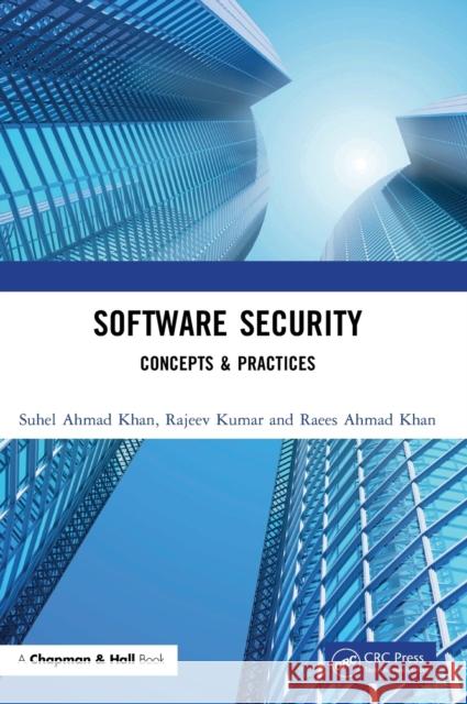 Software Security: Concepts & Practices Ahmad Khan, Suhel 9781032356310