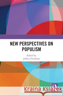 New Perspectives on Populism  9781032356433 Taylor & Francis Ltd