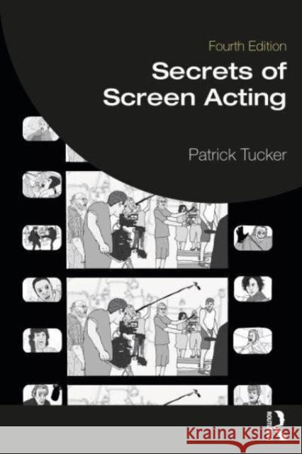 Secrets of Screen Acting Patrick Tucker 9781032356969 Taylor & Francis Ltd