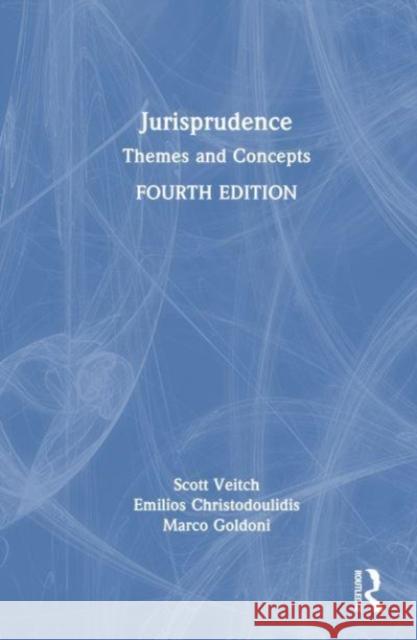 Jurisprudence: Themes and Concepts Scott Veitch Emilios Christodoulidis Marco Goldoni 9781032359953 Routledge