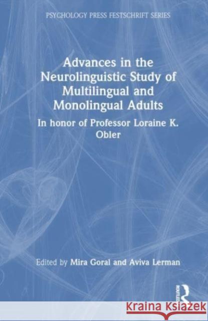 Advances in the Neurolinguistic Study of Multilingual and Monolingual Adults  9781032361130 Taylor & Francis Ltd