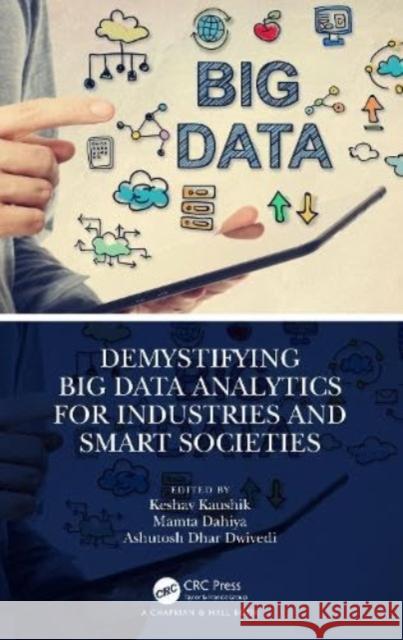 Demystifying Big Data Analytics for Industries and Smart Societies  9781032361529 Taylor & Francis Ltd