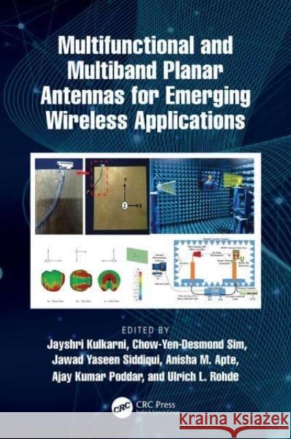 Multifunctional and Multiband Planar Antennas for Emerging Wireless Applications Ulrich L. (Branndenburg University of Technology, Germany) Rohde 9781032362588 Taylor & Francis Ltd