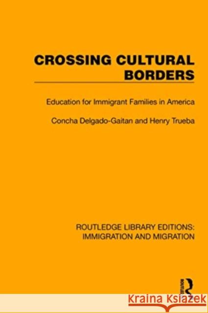 Crossing Cultural Borders Henry Trueba 9781032363165