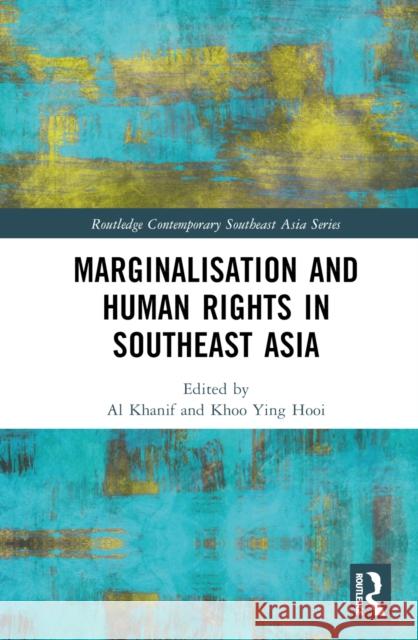 Marginalisation and Human Rights in Southeast Asia  9781032364209 Taylor & Francis Ltd