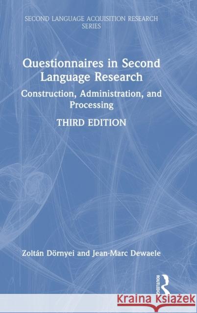 Questionnaires in Second Language Research: Construction, Administration, and Processing Dörnyei, Zoltán 9781032364339