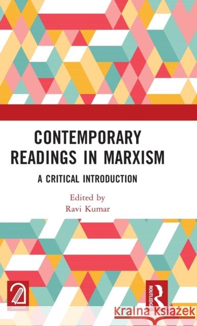 Contemporary Readings in Marxism: A Critical Introduction Kumar, Ravi 9781032364551