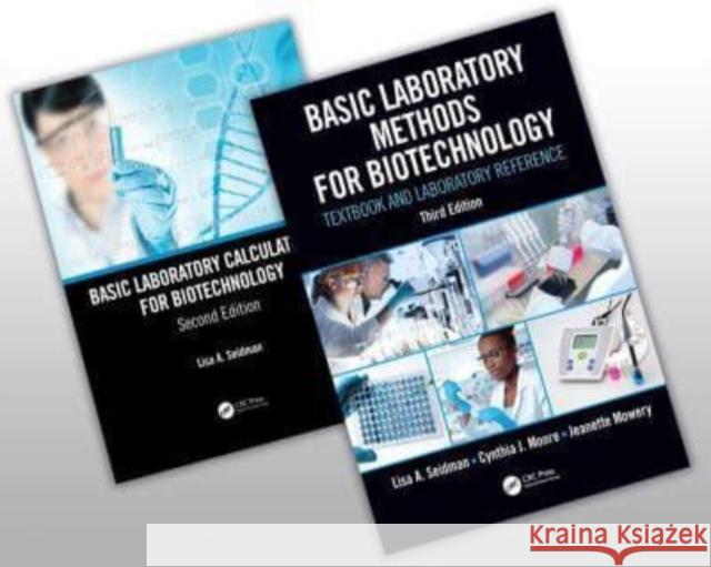Basic Laboratory Methods for Biotechnology and Basic Laboratory Calculations for Biotechnology Bundle Lisa Seidman Cynthia J. Moore (Illinois State Univers Jeanette Mowery 9781032366241 Taylor & Francis Ltd