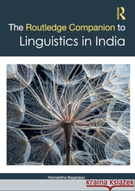The Routledge Companion to Linguistics in India Hemalatha Nagarajan 9781032366418