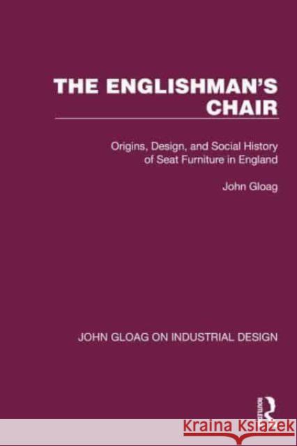 The Englishman's Chair John Gloag 9781032367606 Taylor & Francis Ltd