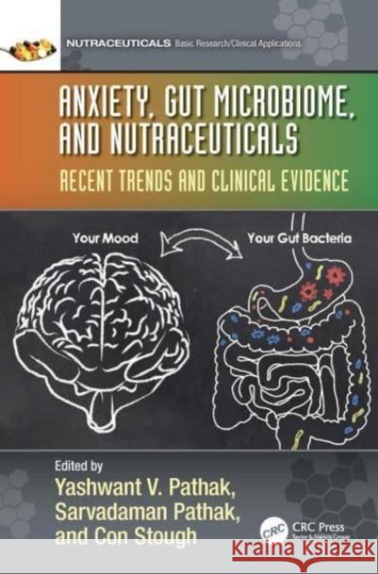 Anxiety, Gut Microbiome, and Nutraceuticals  9781032367958 Taylor & Francis Ltd